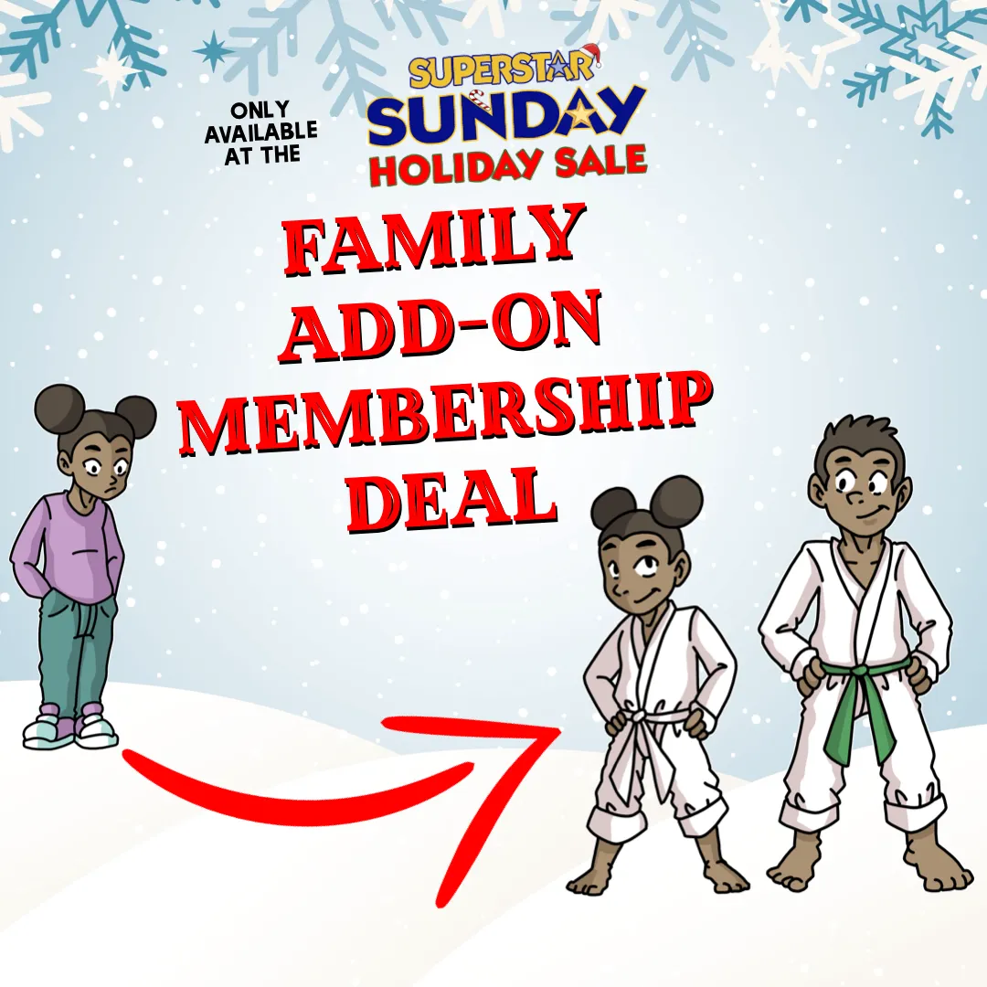 Family Kickin' Special - Add-On Membership Deal (25% OFF) - ONLY 3 LEFT!!!